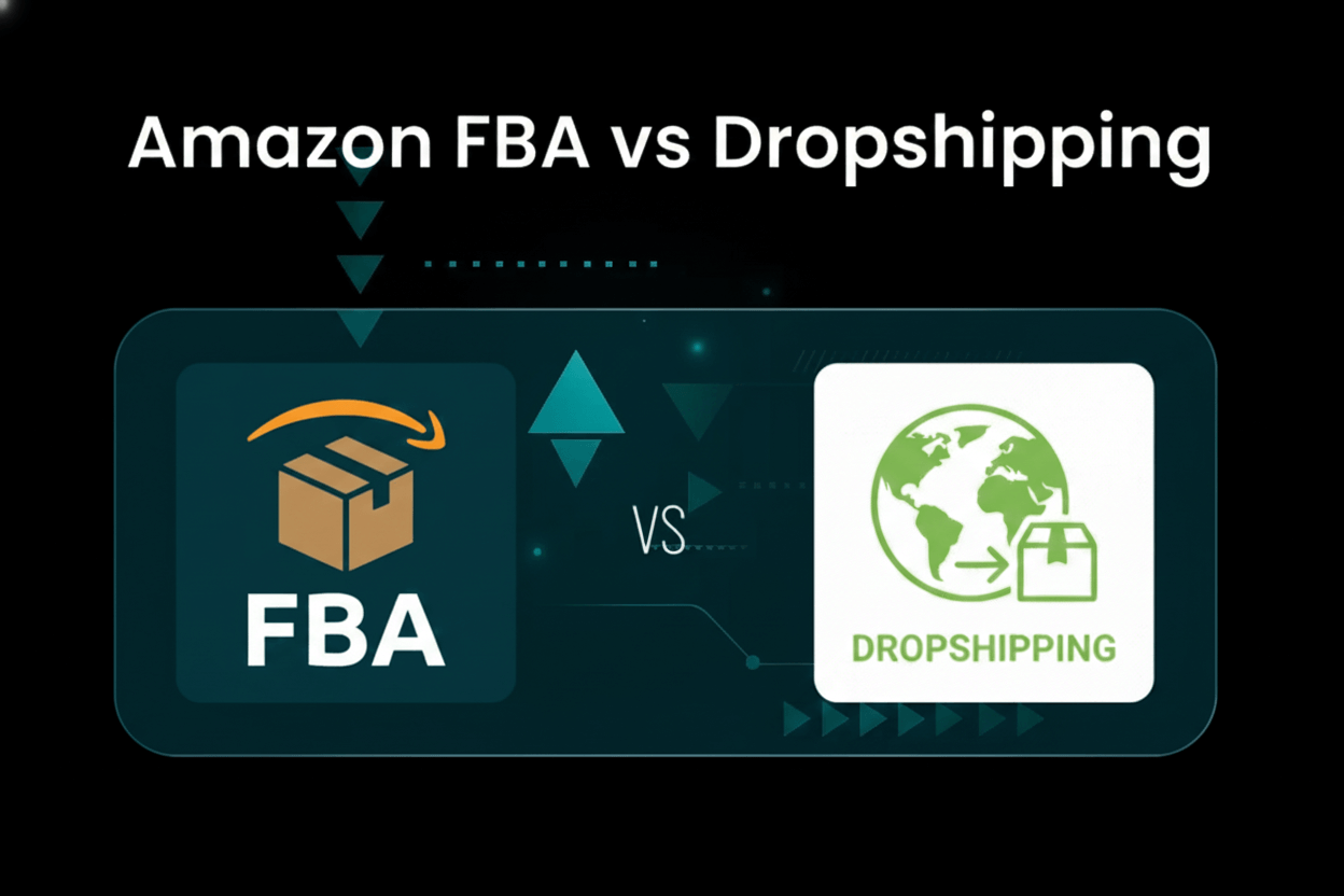 Amazon FBA vs. Dropshipping: Which Model Wins in 2026?