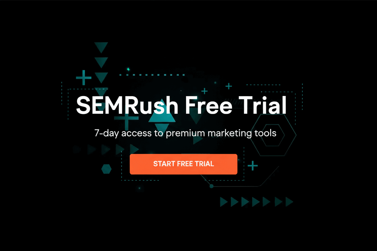 SEMrush Free Trial: How to Get the Most Out of Your Test Drive
