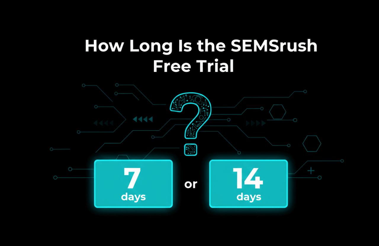 how long is the semrush free trial